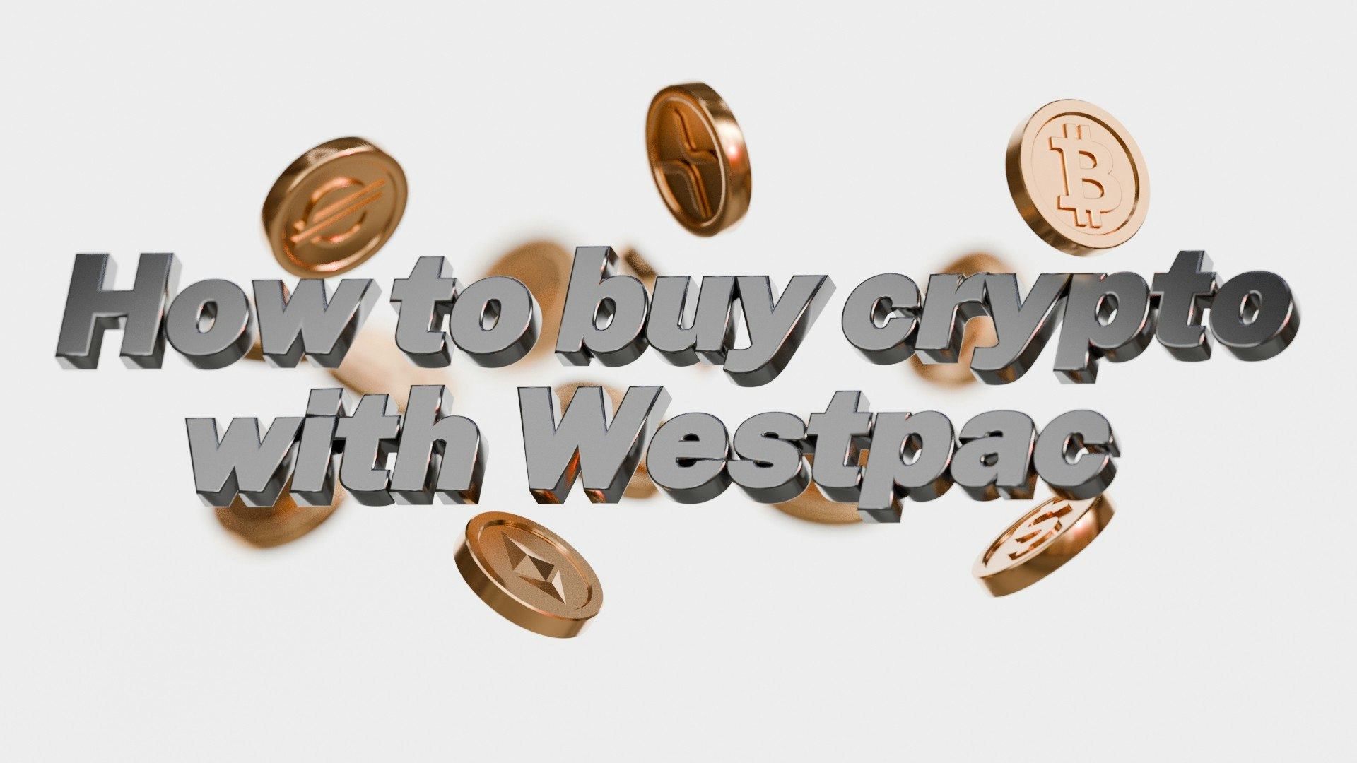 buy crypto with westpac account, westpac, crypto, best crypto exchange