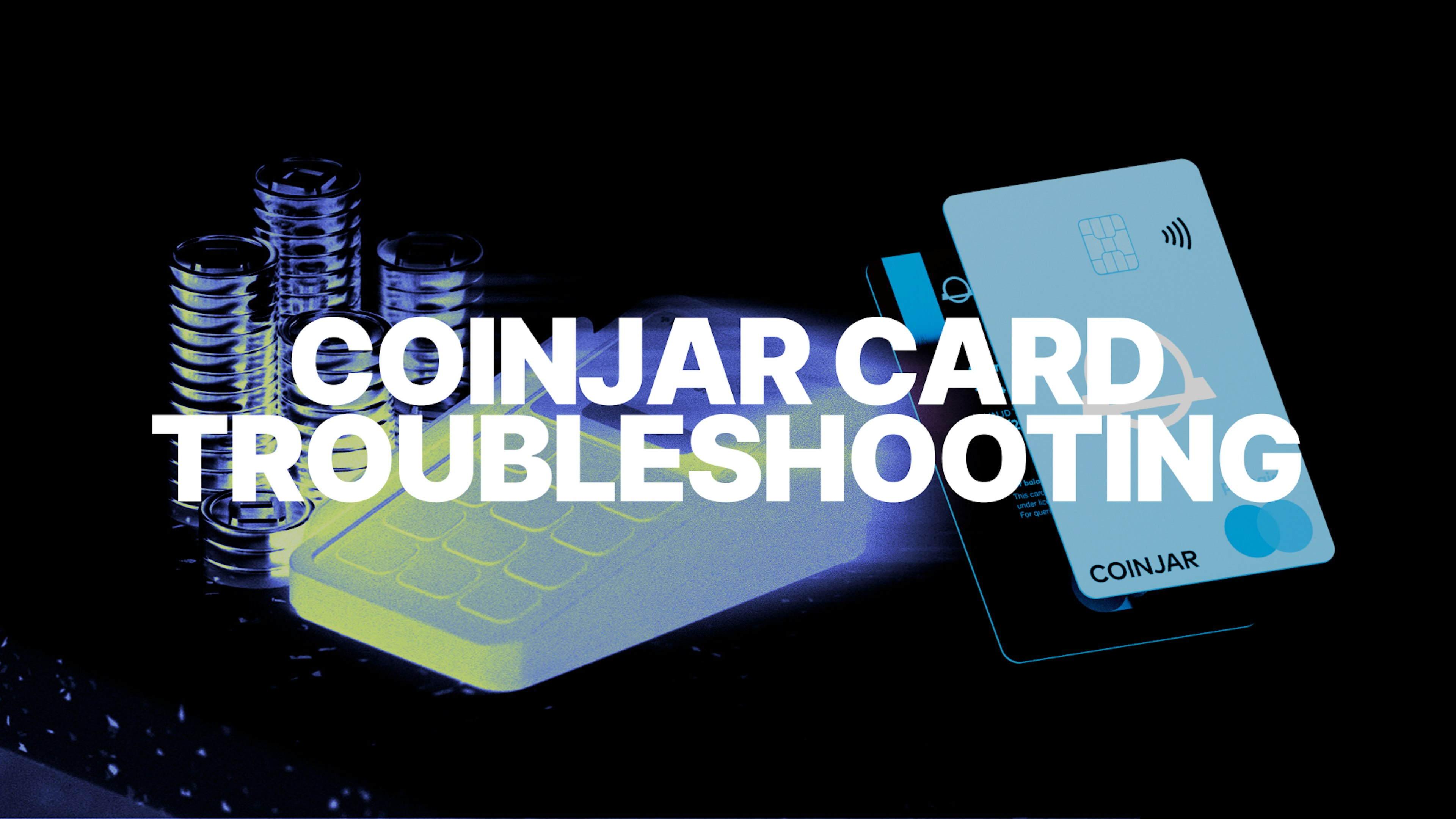 coinjar card troubleshoot