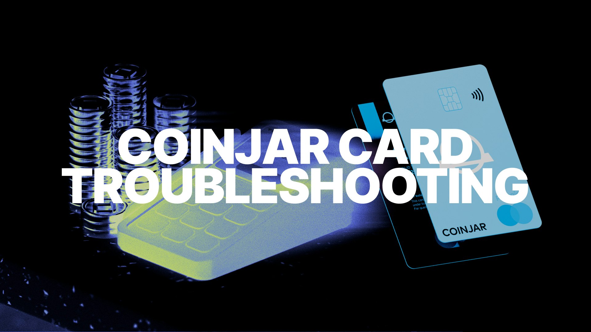 coinjar card troubleshoot